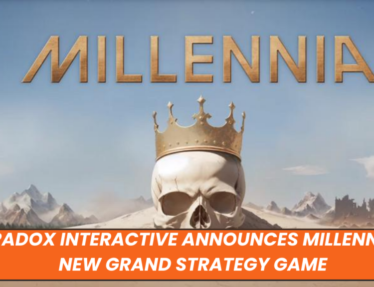 Paradox Interactive Announces Millennia: A New Grand Strategy Game