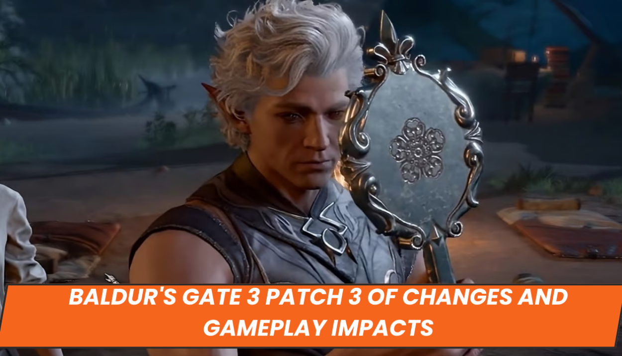 Baldur's Gate 3 Patch 3 of Changes and Gameplay Impacts