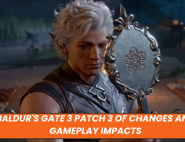 Baldur's Gate 3 Patch 3 of Changes and Gameplay Impacts