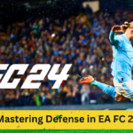 Mastering Defense in EA FC 24: Comprehensive Guide