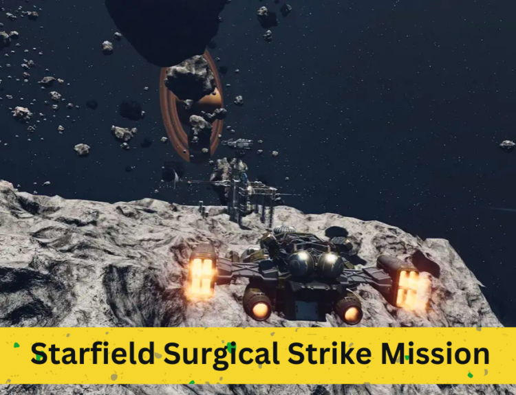 Starfield Surgical Strike Mission Guide: Detailed Walkthrough and Tips