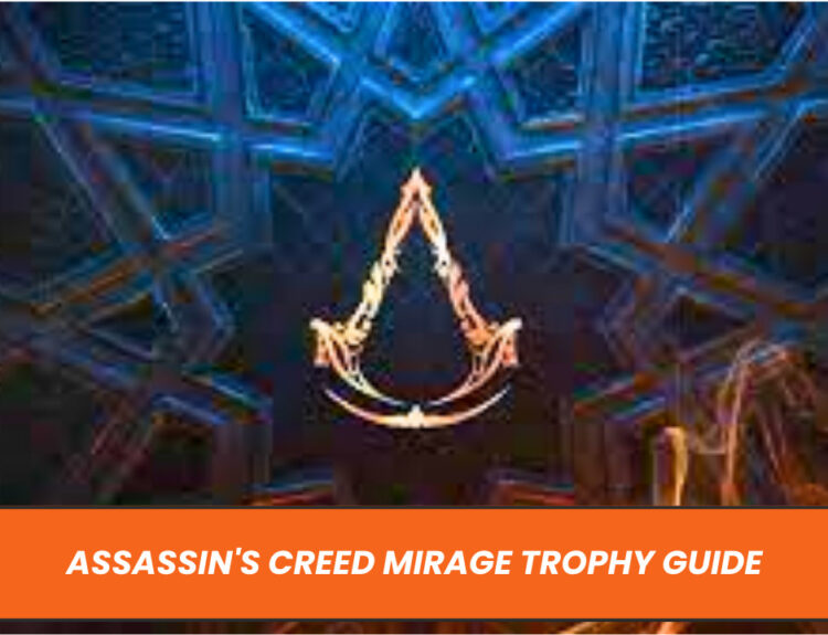 Assassin's Creed Mirage Trophy Guide